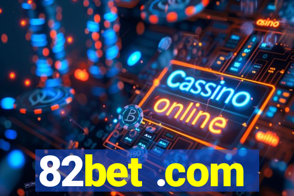 82bet .com